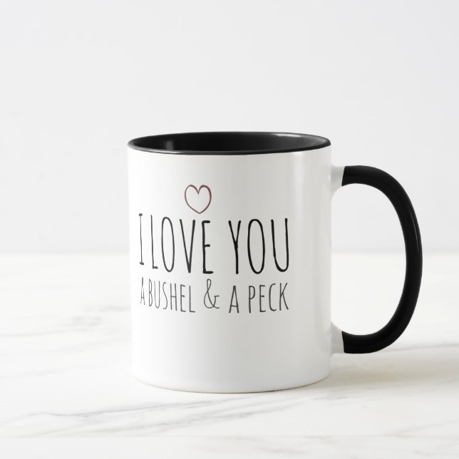 Tasse Je t'aime un boisseau et un pic (Droite)