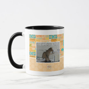 Tasse Je vois ce que vous avez fait là