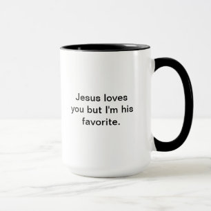 Tasse Jésus vous aime mais je suis son favori