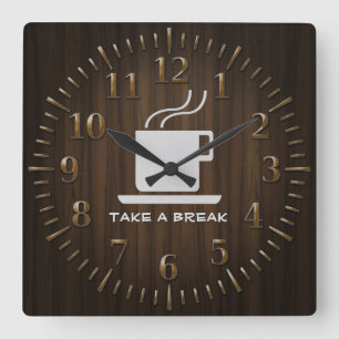 Tasse Kaffee - nehmen Sie einen Bruch Quadratische Wanduhr
