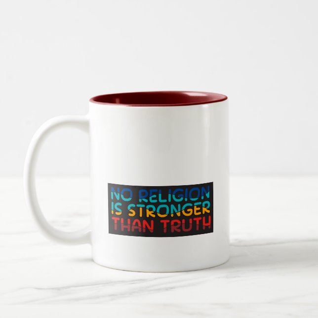 Tasse: Keine Religion ist stärker als die Wahrheit Zweifarbige Tasse (Links)