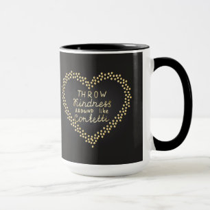 Tasse La gentillesse de jet aiment autour des confettis