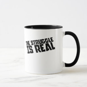Tasse La lutte est réelle