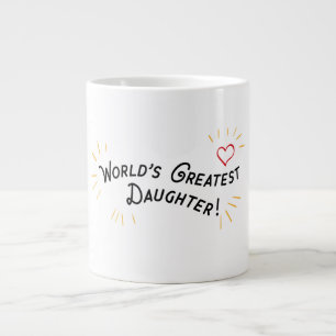 Tasse La plus grande fille du monde !