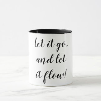Tasse Laissez lui allez et laissez-le couler