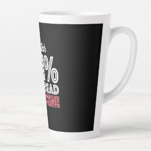 Tasse Latte 101% Pure Mort ÉCOSSE!