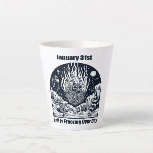 Tasse Latte 31 janvier - L'enfer gèle toute la journée