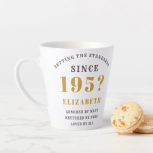 Tasse Latte 70th Birthday Born 1950's Ajouter nom et année Élé