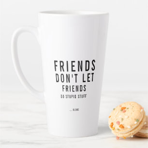 Tasse Latte Amabilité drôle du texte personnalisé
