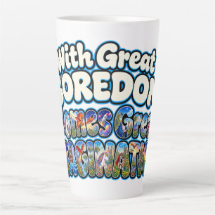 Tasse Latte Avec un grand ennui vient une grande imagination