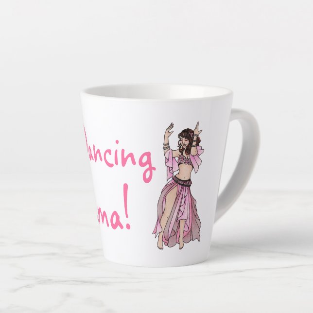 Tasse Latte Belly Dancing Mama ! (Angle droit)