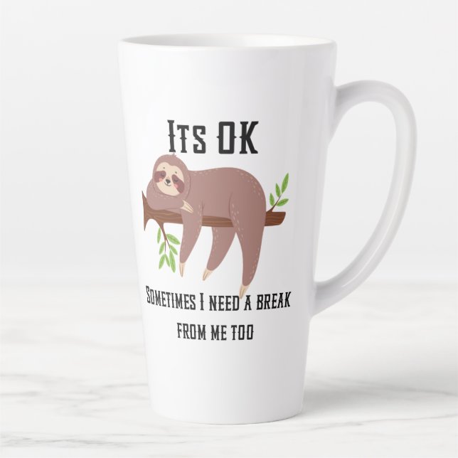 Tasse Latte Besoin D'Une Fente De Pause (Droite)