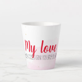 Tasse Latte Buvez mon amour