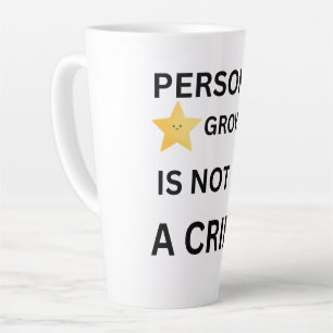 Tasse Latte Casquette La croissance personnelle n'est pas un c