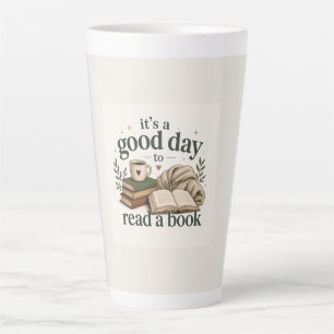 Tasse Latte C'est une bonne journée pour lire un livre