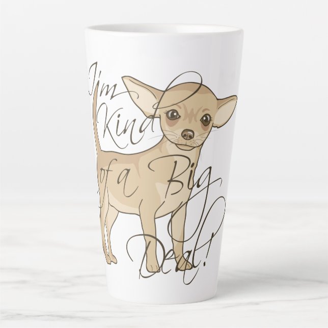 Tasse Latte Chihuahua Je suis un peu une grosse affaire (Devant)