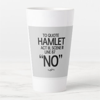 Tasse Latte Citation amusante de Shakespeare
