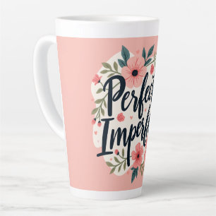 Tasse Latte Citation de typographie florale parfaitement impar