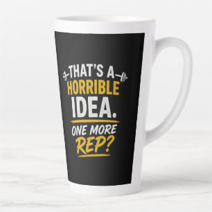 Tasse Latte Conception de gym drôle "Un Répétition de Plus"
