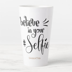 Tasse Latte Croyez En Votre Selfie Nom Fun Encourageant Citati