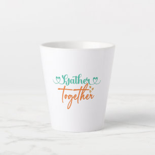 Tasse Latte Design de typographie d'automne - "Rassemblez-vous