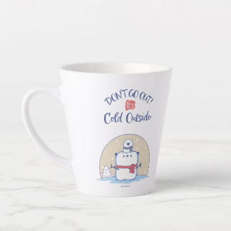 Tasse Latte Don´t go out! It´s Cool Outside | 
