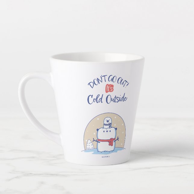 Tasse Latte Don´t go out! It´s Cool Outside |  (Gauche)