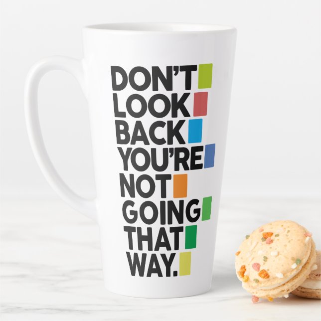 Tasse Latte Don't look back (En situation)