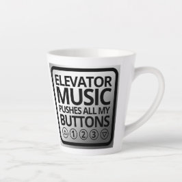 Tasse Latte Drôle Ascenseur Musique Poussant Tous Mes Boutons