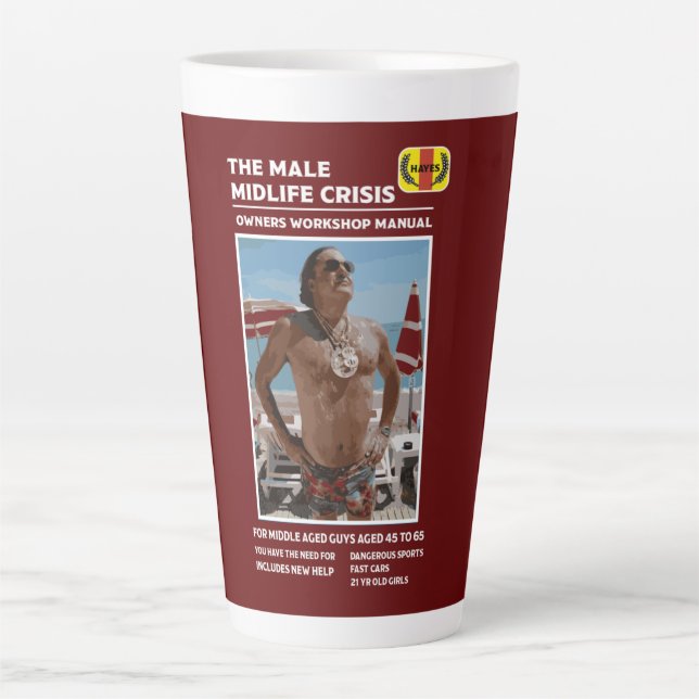 Tasse Latte Drôle Homme Midlife Crise Cadeaux (Devant)