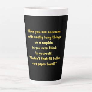 Tasse Latte Écriture drôle sur une blague de serviette