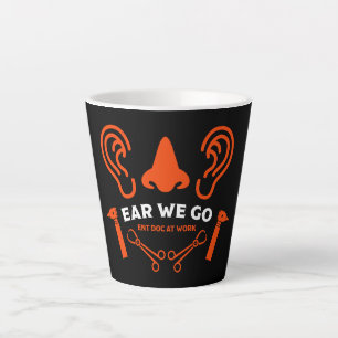 Tasse Latte ENT Otolaryngologie Otorhinolaryngologue