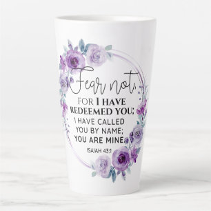 Tasse Latte Ésaïe 43:1 N'ayez pas peur, je vous ai rachetés Fl