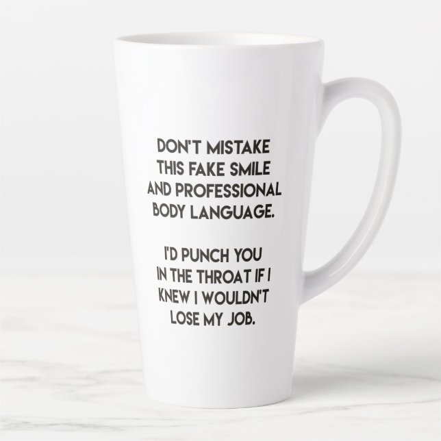 Tasse Latte Faux sourire - Drôle et sarcastique (Droite)