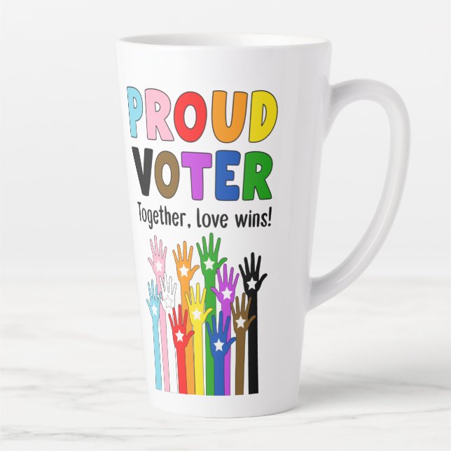 Tasse Latte Fiers Électeurs - Ensemble, l'amour gagne ! (Droite)