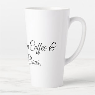 Tasse Latte Fonctionne au café et pur chaos.