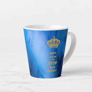 TASSE LATTE GARDEZ LE CALME ET ARRÊTEZ LE LUNDI BLEU