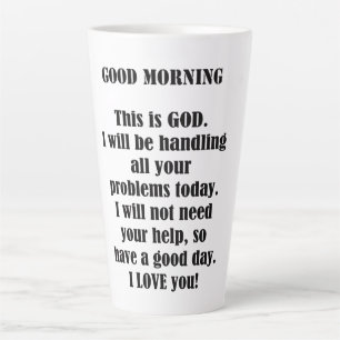 Tasse Latte Good Morning de DIEU (personnalisation)