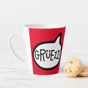 Tasse Latte Grüezi ! Bonjour en allemand suisse, Schwiizerdüts