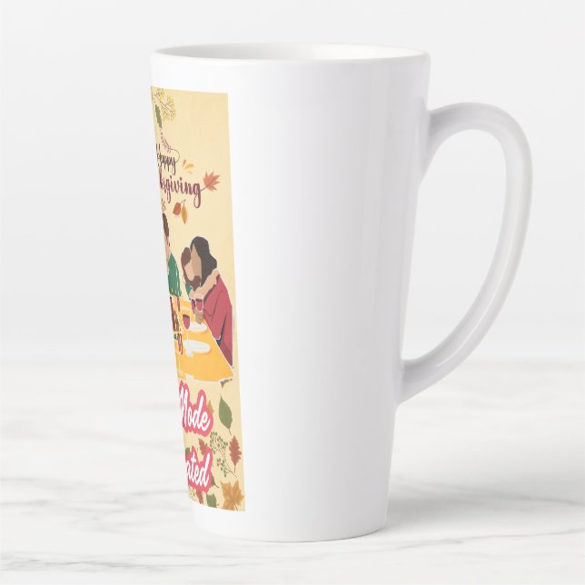 Tasse Latte Happy Thanksgiving Feast Mode Activated tee (Droite)