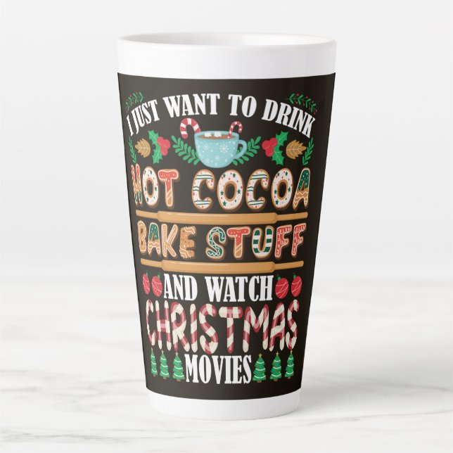 Tasse Latte Hot Cocoa, Baking & Christmas Movies (Devant)