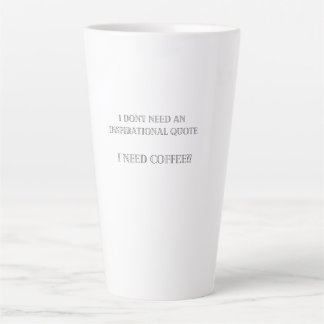 Tasse Latte J'ai besoin de café