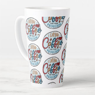 Tasse Latte Je bois du café pour me protéger