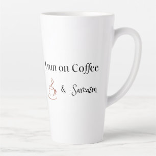 Tasse Latte Je fonctionne au café et au sarcasme, Cadeau amusa