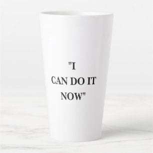 TASSE LATTE JE LE PEUX MAINTENANT