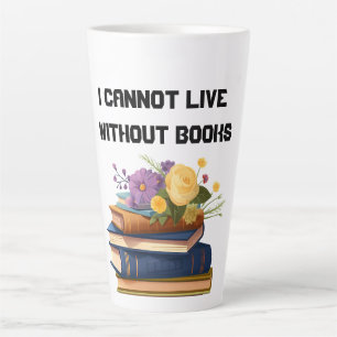 Tasse Latte Je Ne Peux Vivre Sans Louveur De Livres