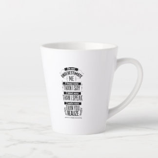 Tasse Latte Je sais plus que je ne dis, ne me sous-estimez pas