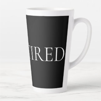 Tasse Latte Je suis fatigué – Phrase douce et émouvante