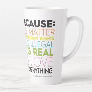 Tasse Latte Je Vote Parce Que... La gentillesse, c'est tout le