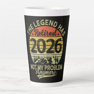 Tasse Latte La légende a pris sa retraite 2026 Pas mon problèm